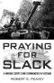 [Praying for Slack 01] • Praying for Slack · A Marine Corps Tank Commander in Viet Nam